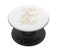 Hail Mary Full of Grace Punch The Devil In The Face PopSockets Adhesive PopGrip
