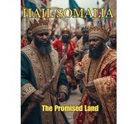HAIL SOMALIA: The Promised Land