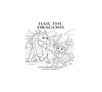 Hail the Dragons: Coloring book