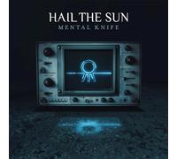 Hail The Sun - Mental Knife