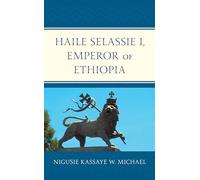 Haile Selassie I, Emperor of Ethiopia