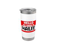 Hailee Hello Hi My Name is Tshirt Name On Custom Stainless Steel Insulated Tumbler