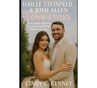 Hailee Steinfeld & Josh Allen Love Story: From Malibu Proposals to a California Wedding, A Modern Romance (Lives That Shaped Us)