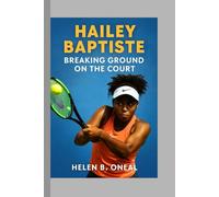 Hailey Baptiste: Breaking Ground on the Court