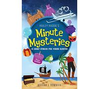 Hailey Haddie's Minute Mysteries: 15 Short Stories For Young Sleuths: 1