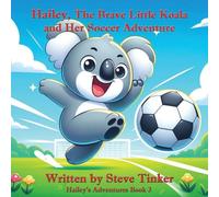 Hailey The Brave Little Koala And Her Soccer Adventure (3)