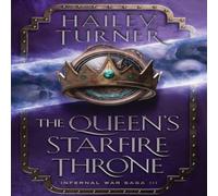 Hailey Turner The Queen's Starfire Throne Paperback Book Hailey Turner Multicolor