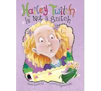 Hailey Twitch Is Not a Snitch: 1 (Hailey Twitch, 1)