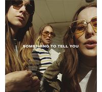 Haim - Something To Tell You