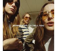 HAIM - Something To Tell You [VINYL]