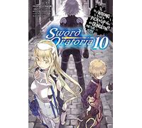 Is It Wrong to Try to Pick Up Girls in a Dungeon? Sword Oratoria, Vol. 10 (light novel): (IS WRONG PICK GIRLS DUNGEON SWORD ORATORIA NOVEL SC)