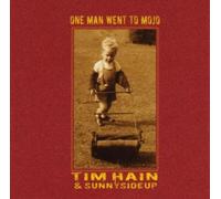 Hain, Tim - One Man Went To Mojo
