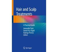 Hair and Scalp Treatments : A Practical Guide