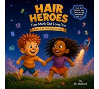 Hair Heroes: How Much God Loves You (God's Big Love)