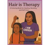 Hair is Therapy: A Colouring Book for Healing, Bonding & Self-Care