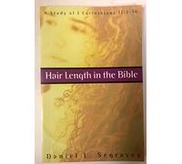 Hair Length in the Bible: A Study of I Corinthians 11:2-16
