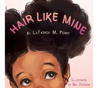 Hair Like Mine: 1 (Kids Like Mine)