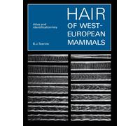 Hair of West European Mammals : Atlas and Identification Key
