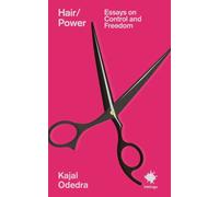Hair/Power : Essays on Control and Freedom