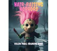 Hair-Raising Horrors: Killer Troll Coloring Book