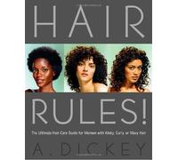 Hair Rules: The Ultimate Hair-Care Guide for Women With Kinky, Curly, or Wavy Hair