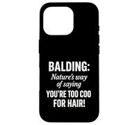 Hair Today Gone Tomorrow Funny Bald Design Case for iPhone 16 Pro