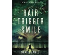 Hair-Trigger Smile: 3 (Hourglass)