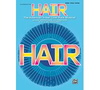 Hair -- Vocal Selections (Broadway Version): Piano/Vocal/Chords: Vocal Selections (Broadway Edition