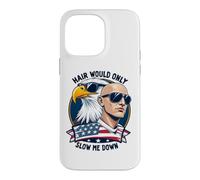 Hair Would Only Slow Me Down Bald Funny Men America Case for iPhone 14 Pro Max