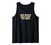 Hair Would Only Slow Me Down Vintage Bald Husband Saying Tank Top