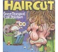 Haircut by George Thorogood (1993-07-19)