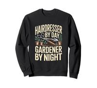 Hairdresser By Day Gardener By Night Plants Sweatshirt