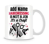 Hairdresser Mug Personalised Gift - Hairdressing Is Not A Job It's A Craft