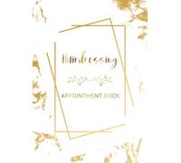 Hairdressing Appointment Book: A4 Size, Large Hair Stylish Appointment Notebook, Hourly Schedule Organizer, 15 Minute Increments & Calendar | Golde Marble
