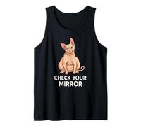 Hairless Cat Check Your Mirror Sarcastic Humor Tank Top