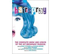 Hairspray: The Complete Book and Lyrics of the Hit Broadway Musical. For Libretto, Voice, Lyrics Only