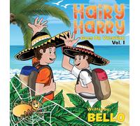 Hairy Harry Goes on Vacation: Volume 1