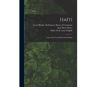 Haïti: Copy of the Code Rural of That Island