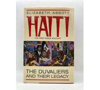 Haiti: The Duvaliers and Their Legacy