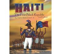 Haiti: The First Black Republic (The Haitian Heroes series)