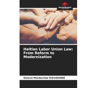Haitian Labor Union Law: From Reform to Modernization