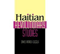 Haitian Revolutionary Studies (Blacks in the Diaspora)