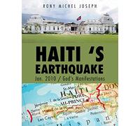 Haiti's Earthquake Jan. 2010 / God's Manifestations