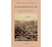 Haji Imdadullah – Makers of Islamic Civilization – Oxford University Press