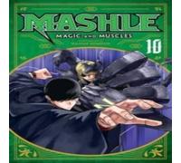 Hajime Komoto Mashle: Magic & Muscles, Vol. 10 : Mashe Burnedead & The Hajime Komoto Multicolor