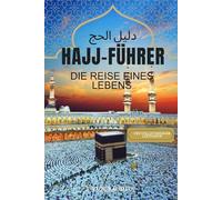 HAJJ-FÜHRER: DIE REISE EINES LEBENS