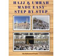 HAJJ & UMRAH MADE EASY STEP BY STEP