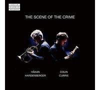 Hakan Hardenberger & Col - Håkan Hardenberger/Colin Currie: The Scene Of The Crime