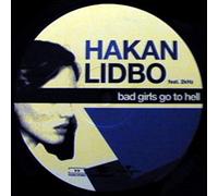 Håkan Lidbo - Bad girls go to hell (5 versions, 2003) / Vinyl Maxi Single [Vinyl 12'']