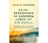 Hakan Mengüc Keine Begegnung in unserem Leben ist ein Zufall: Das Sc (Paperback)